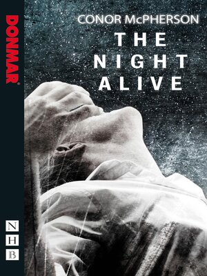 cover image of The Night Alive (NHB Modern Plays)